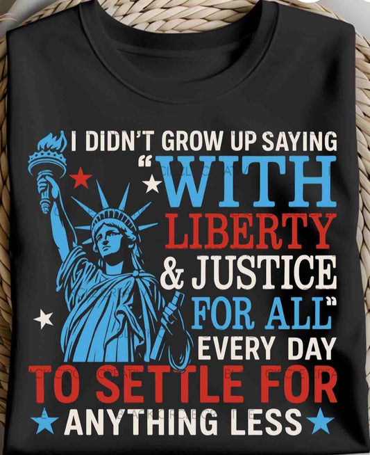 With Liberty and Justice Tee