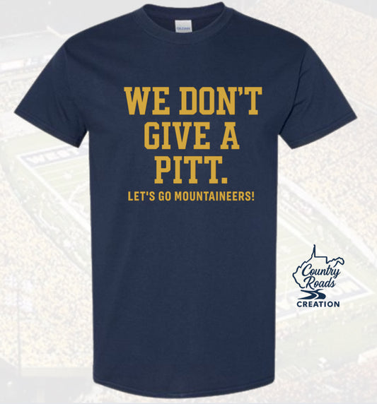 We Don't Give a Pitt Tee