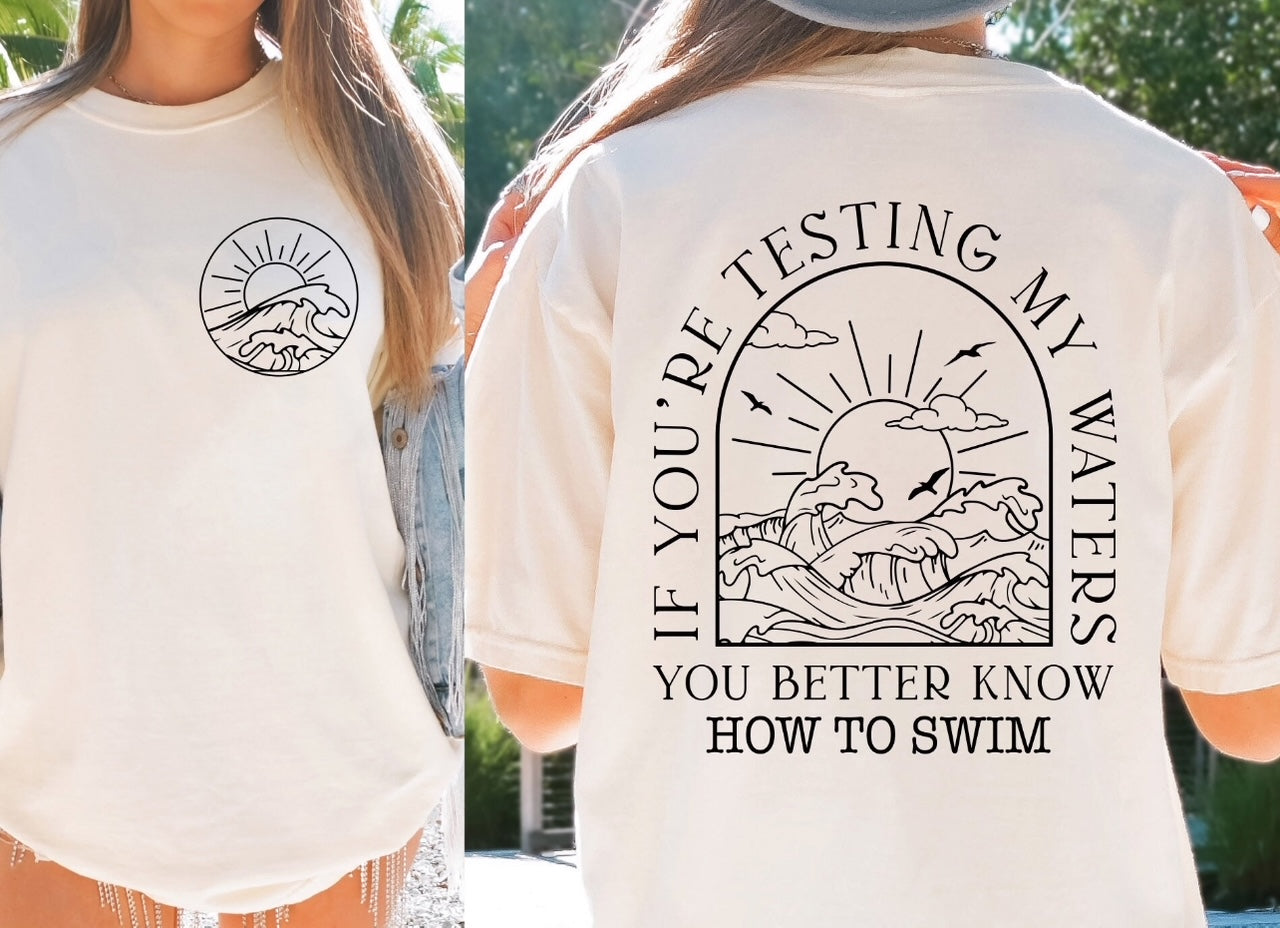 Testing the Waters Shirt