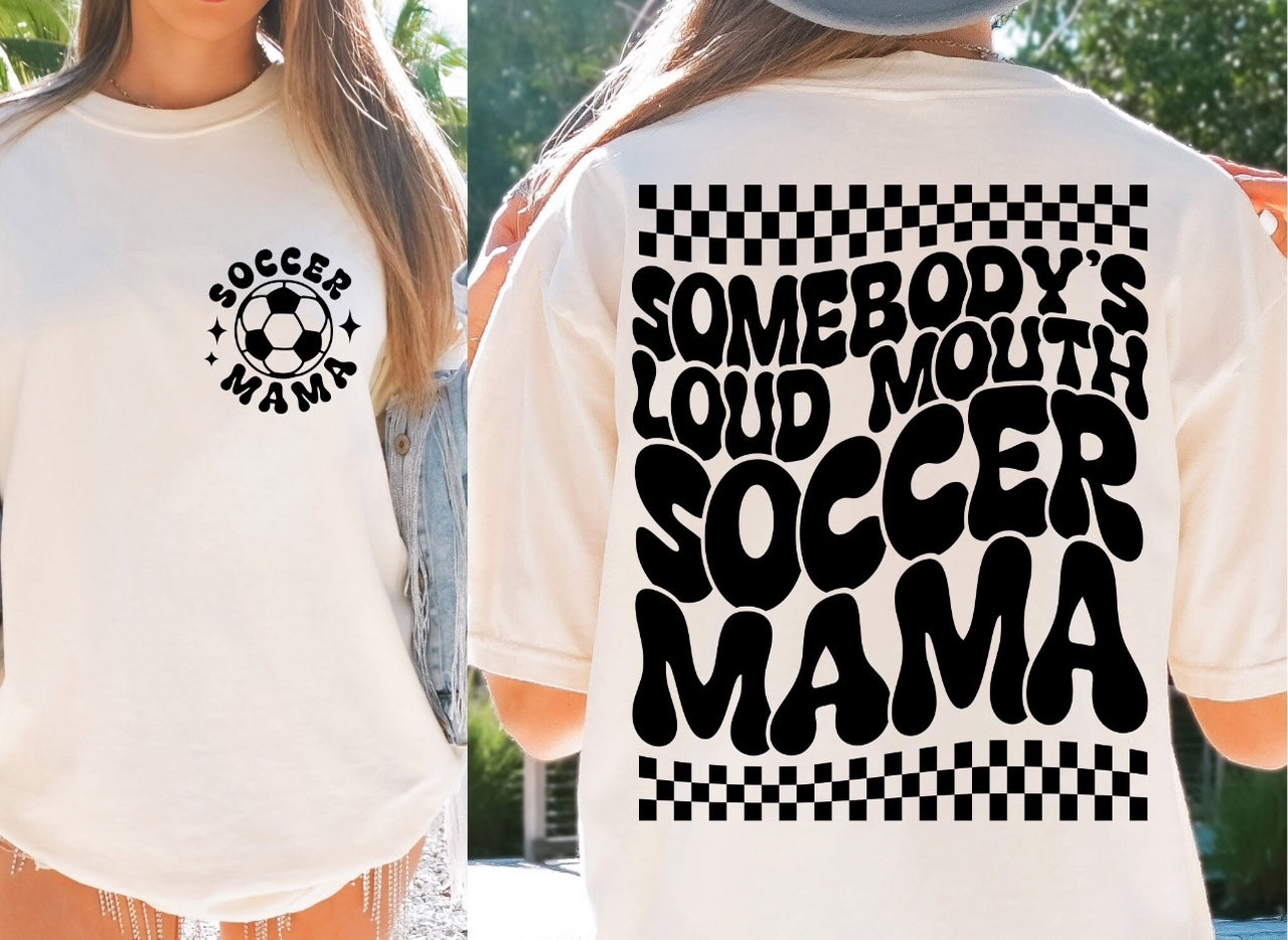 Someone's Loud Mouth Soccer Mom Shirt