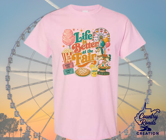 Life is Better at the Fair Shirt
