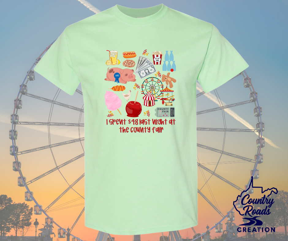 I Spent $48... Last Night at the County Fair Tee