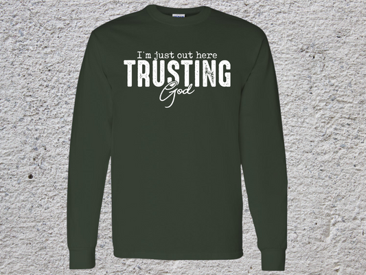 I'm Just Out Here Trusting God  Shirt