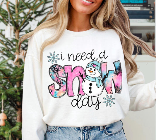 I Need a Snow Day Shirt