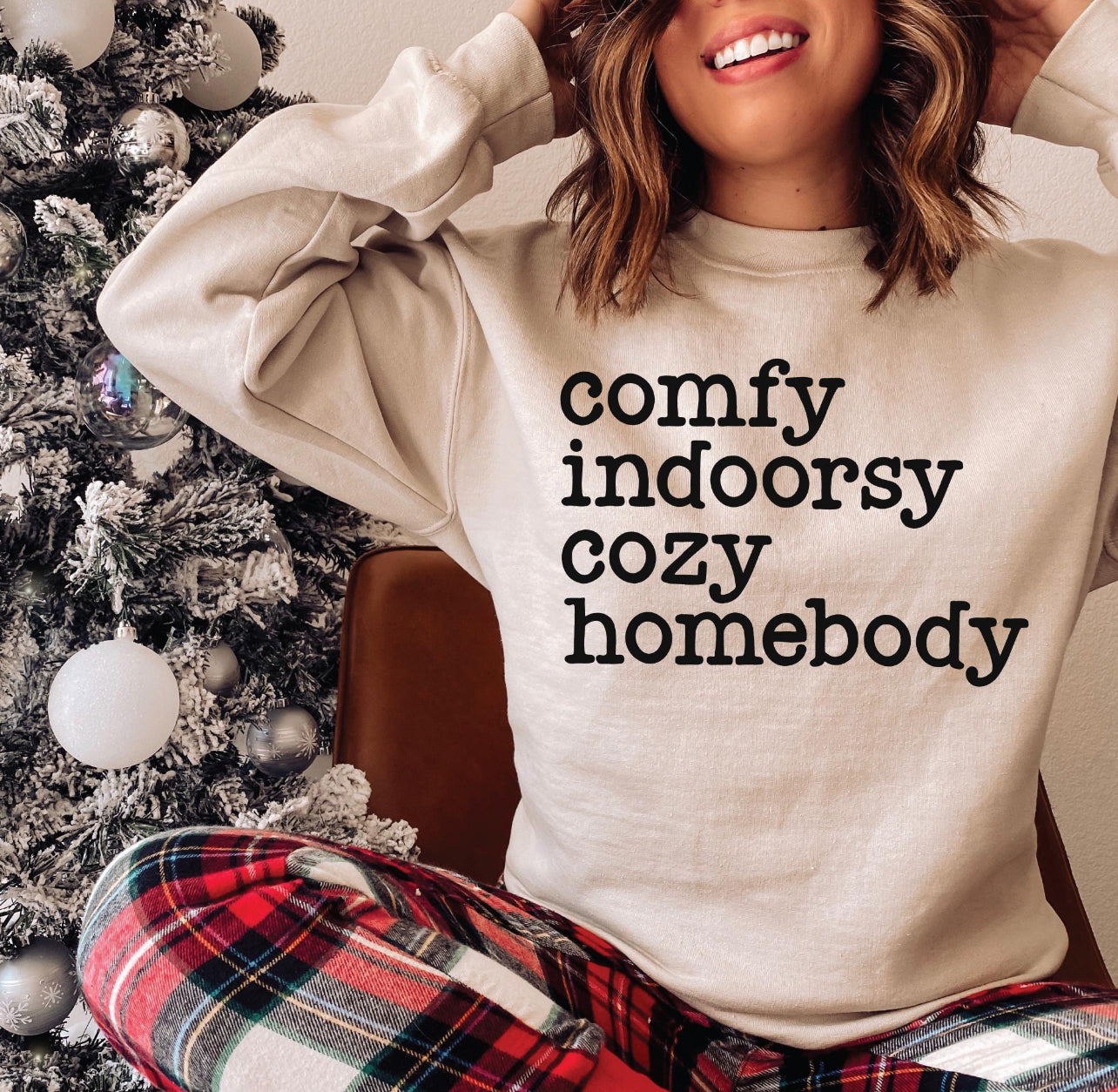 Comfy. Indoorsy. Cozy. Homebody Shirt