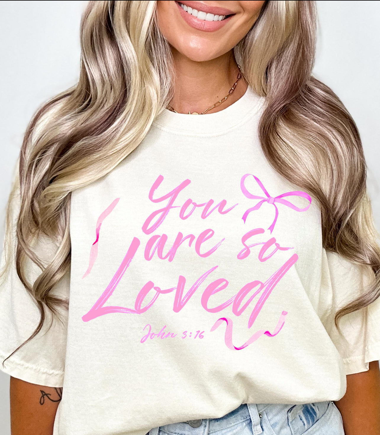 You Are So Loved Shirt