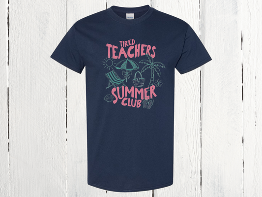 Tired Teacher Summer Club Shirt